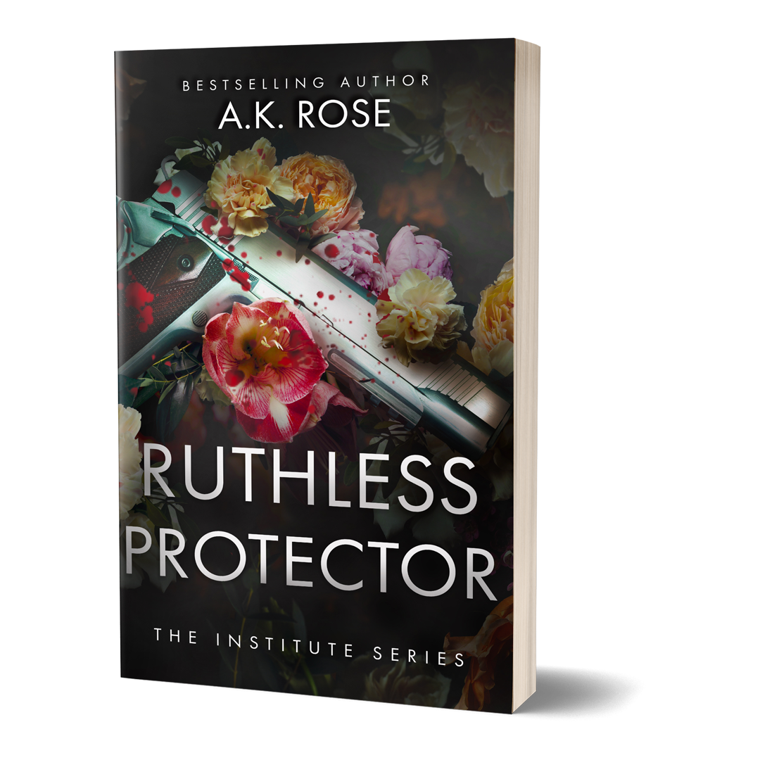Ruthless Protector The Institute Series by A.K.Rose Dark mafia romance 